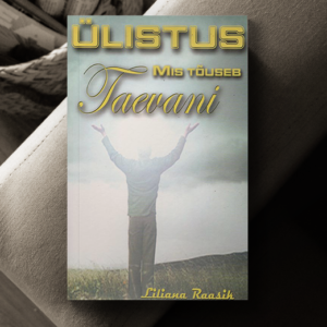 Ülistus mis tõuseb taevani - Liliana Raasik