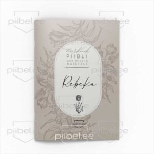 Naised Piiblis - Rebeka