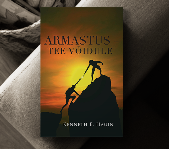 Armastus – tee võidule - Kenneth E. Hagi