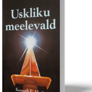 Uskliku meelevald - Kenneth E. Hagin