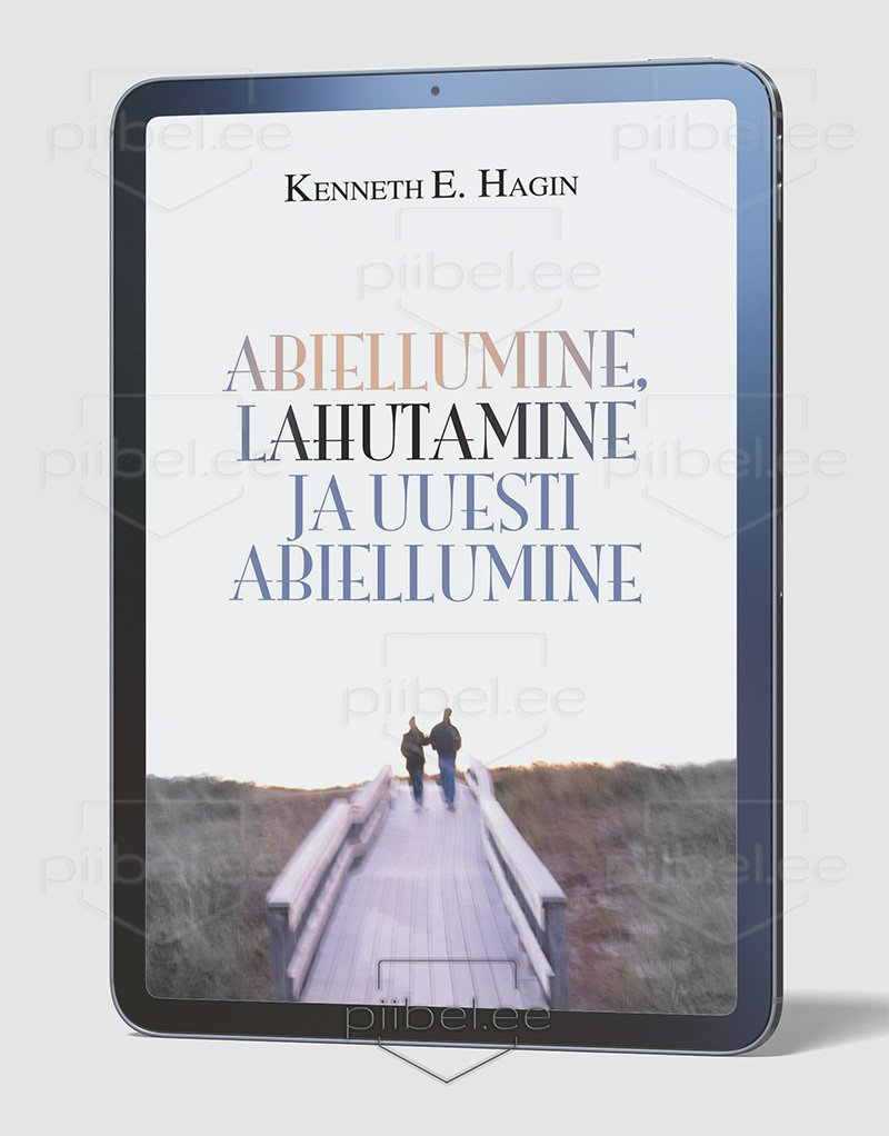 Abiellumine, lahutamine ja uuesti abiellumine - Kenneth E. Hagin -E-raamat