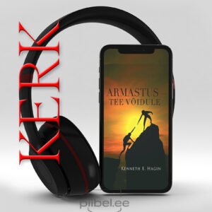 Armastus – tee võidule - Kenneth E. Hagi - audioraamat