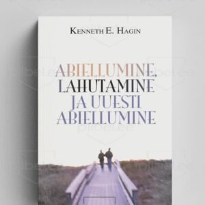 Abiellumine, lahutamine ja uuesti abiellumine - Kenneth E. Hagin
