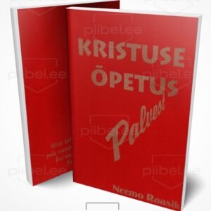 Kristuse õpetus palvest - Neemo Raasik