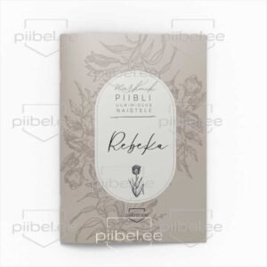 Naised Piiblis - Rebeka