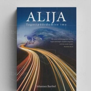 Alija. Tagasipöördumise ime - Johannes Barthel