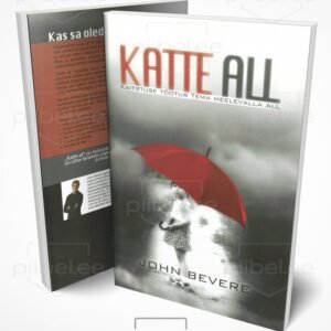 Katte all. Kaitstuse tõotus Tema meelevalla all - John Bevere