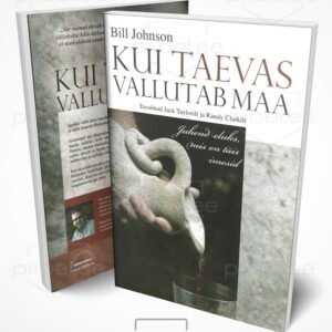 Kui taevas vallutab maa - Bill Johnson