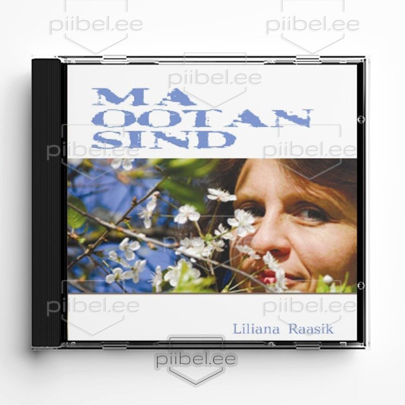 Ma ootan Sind - Liliana Raasik