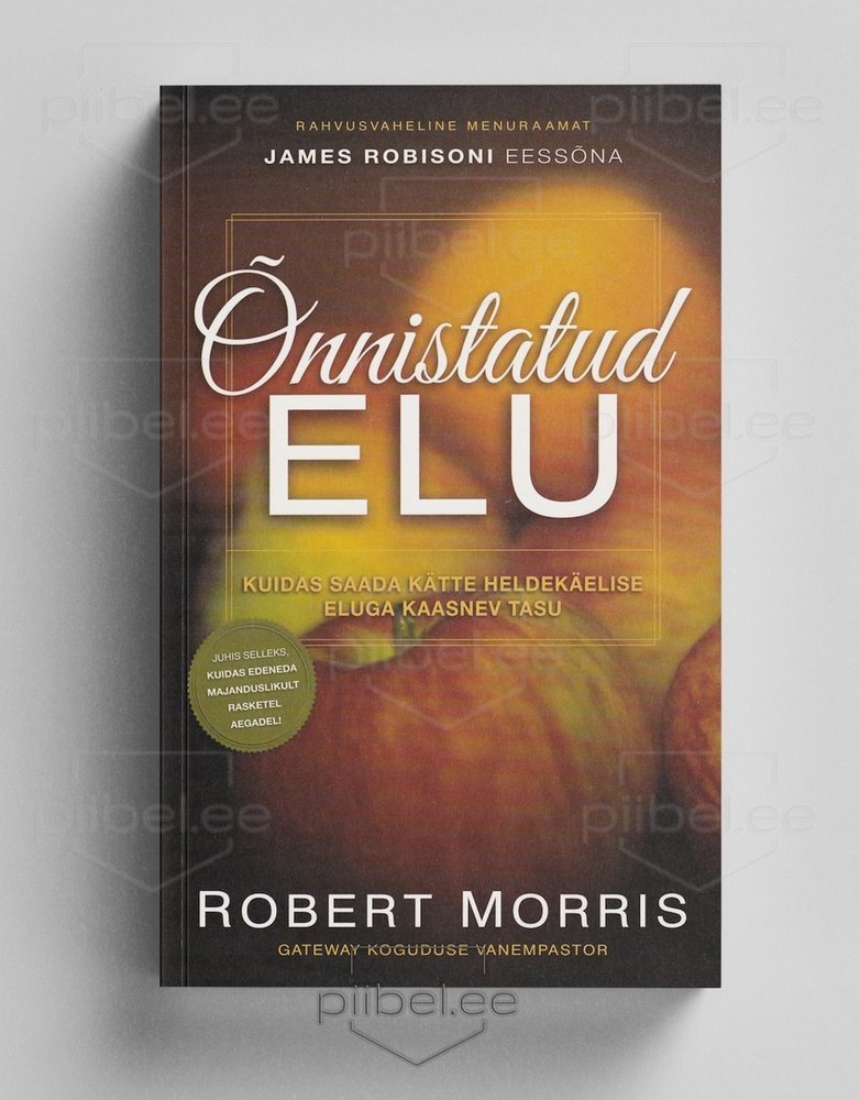 Õnnistatud elu - Robert Morris