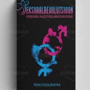 Seksuaalrevolutsioon. Perekonna ja kultuuri kokkuvarisemine