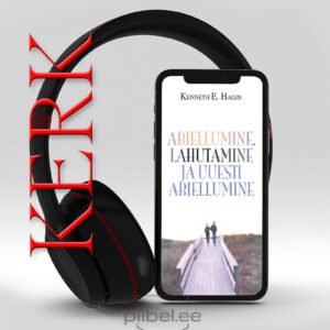 Abiellumine, lahutamine ja uuesti abiellumine - Kenneth E. Hagin -Audioraamat